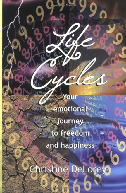 Life Cycles: Your Emotional Journey To Freedom And Happiness