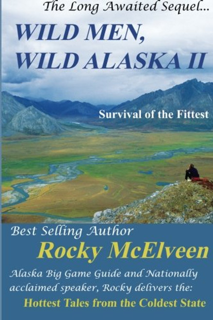 Wild Men, Wild Alaska II: The Survival of the Fittest