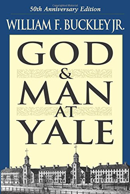 God and Man at Yale: The Superstitions of 'Academic Freedom'