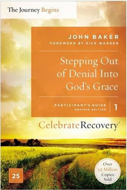 Stepping Out of Denial into God's Grace Participant's Guide 1: A Recovery Program Based on Eight Principles from the Beatitudes (Celebrate Recovery)