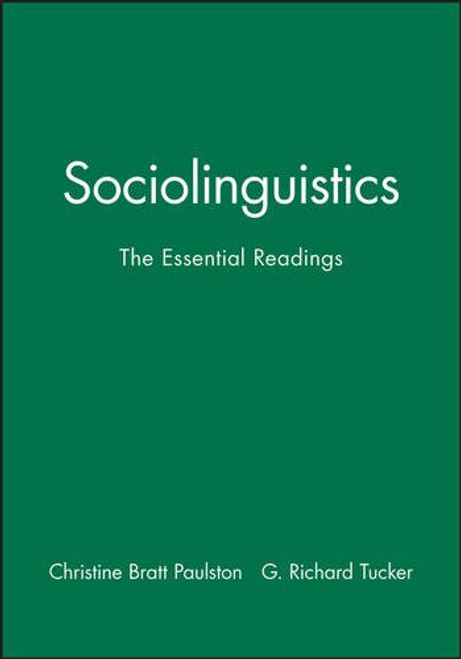 Sociolinguistics: The Essential Readings