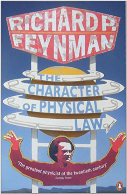 The Character of Physical Law (Penguin Press Science)