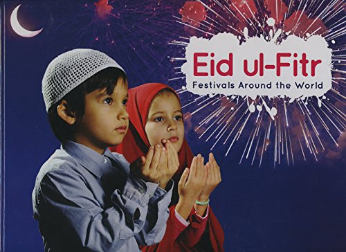 Eid-al-Fitr (Festivals Around the World)