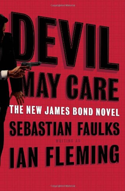 Devil May Care (The New James Bond Novel )