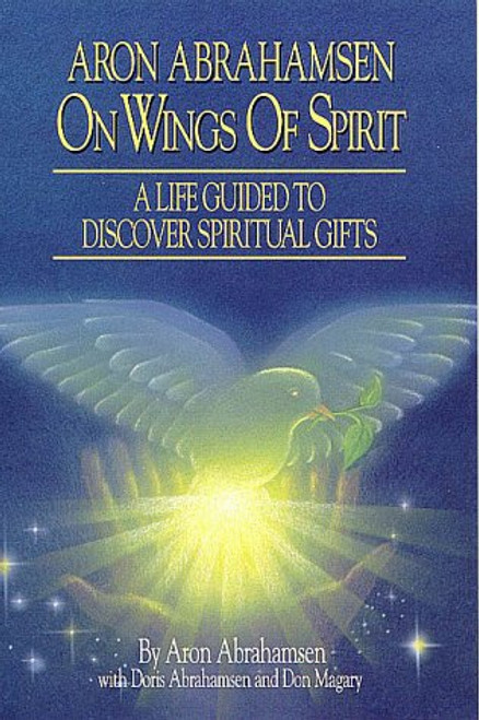 On Wings of Spirit: A Life Guided to Discover Spiritual Gifts