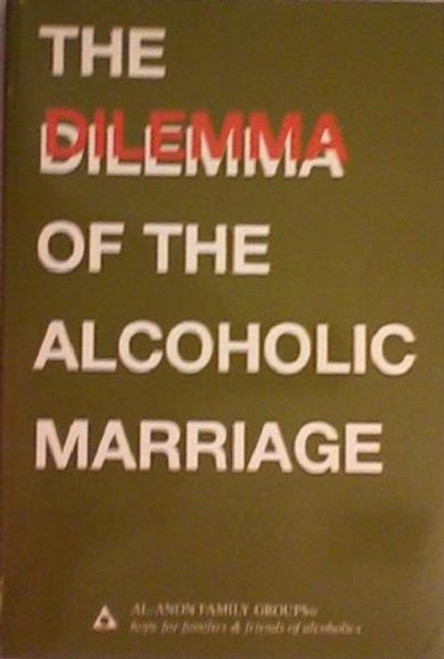 The Dilemma of the Alcoholic Marriage