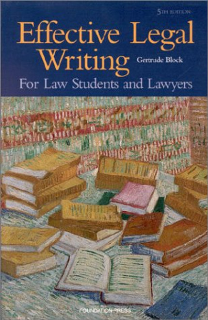 Effective Legal Writing For Law Students and Lawyers (Coursebook)