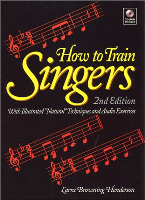 How to Train Singers: With Illustrated Natural Techniques & Audio Exercises