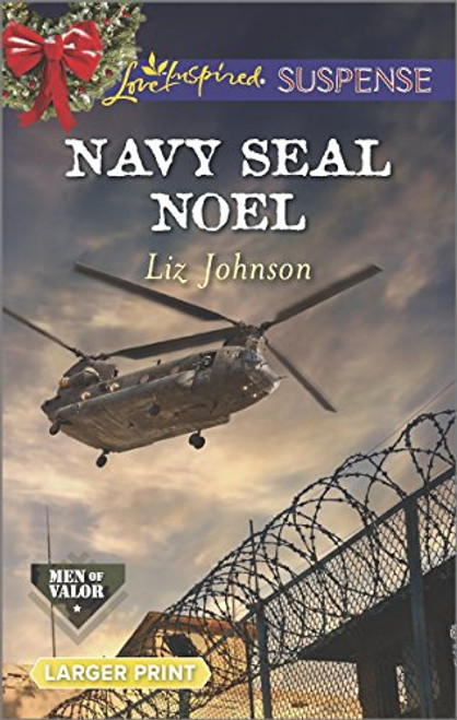 Navy SEAL Noel (Love Inspired LP Suspense\Men of Valor)