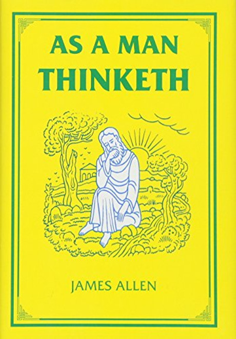 As a Man Thinketh (The Tarcher Family Inspirational Library)