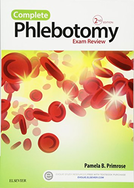 Complete Phlebotomy Exam Review, 2e