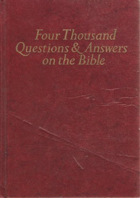 4000 Questions and Answers on the Bible: Including Helps to Bible Study and New