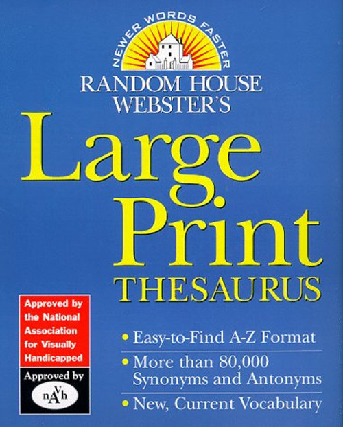 Random House Webster's Large Print Thesaurus (Random House Newer Words Faster)