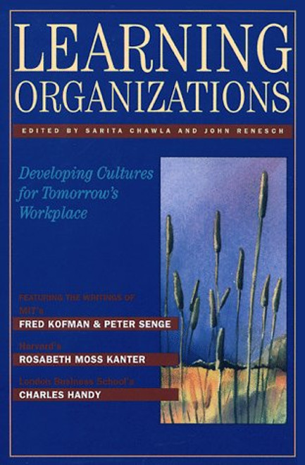 Learning Organizations: Developing Cultures for Tomorrow's Workplace (Corporate Leadership)