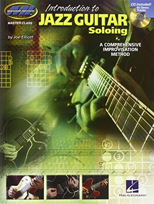 Introduction to Jazz Guitar Soloing: A Comprehensive Improvisation Method