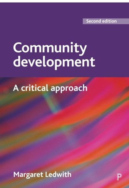 Community Development: A Critical Approach, Second Edition (BASW/Policy Press Titles)