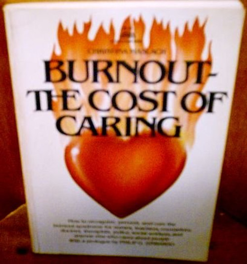 Burnout: The Cost of Caring