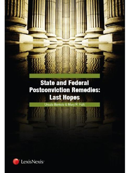 State and Federal Postconviction Remedies: Last Hopes