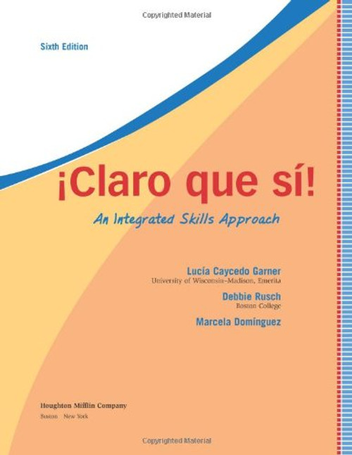 Claro que si!: An Integrated Skills Approach