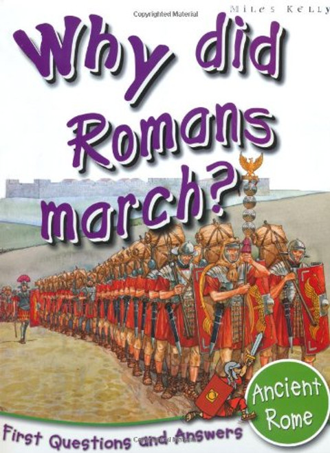 Ancient Rome: Why Did Romans March? (First Questions And Answers)