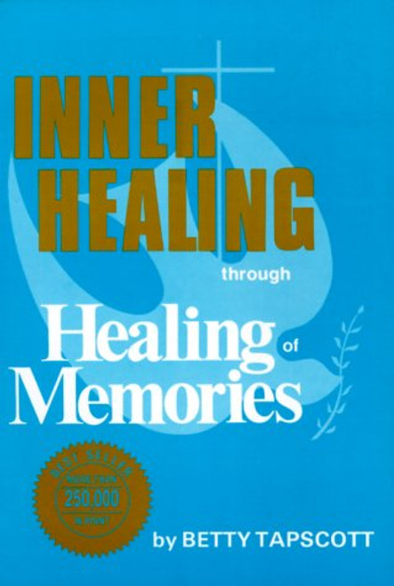 Inner Healing Through Healing of Memories