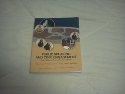 Public Speaking and Civic Engagement with Additional Materials By Mary Triece, 3rd Custom Edition for University of Akron
