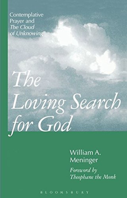 The Loving Search for God: Contemplative Prayer and the Cloud of Unknowing