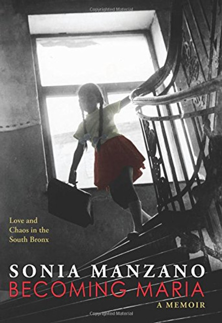 Becoming Maria: Love and Chaos in the South Bronx