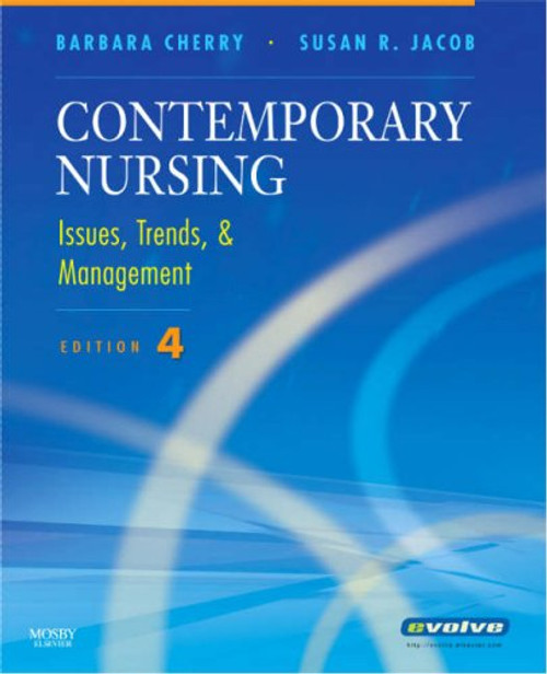 Contemporary Nursing: Issues, Trends & Management, 4e (Cherry, Contemporary Nursing)