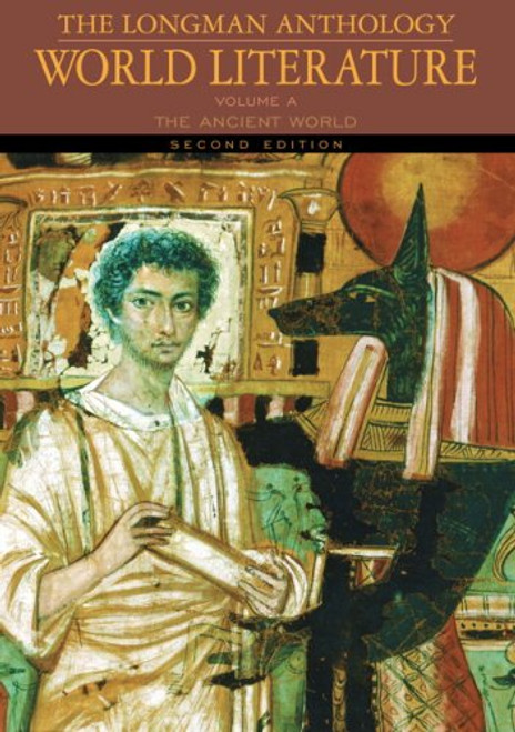 The Longman Anthology of World Literature, Volume A: The Ancient World (2nd Edition)