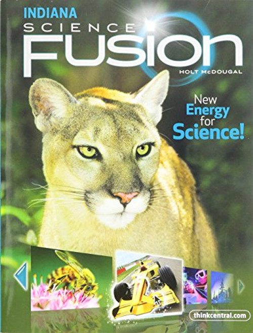 Holt McDougal Science Fusion Indiana: Student Edition Interactive Worktext Grade 7 2012