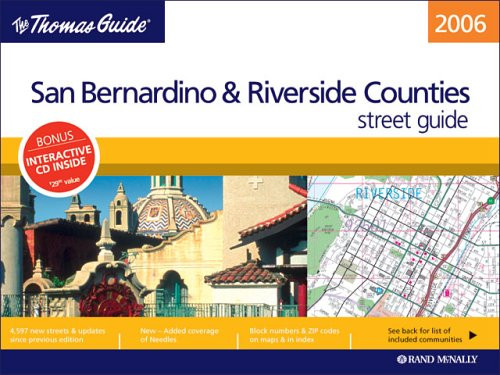 Thomas Guide 2006 San Bernardino & Riverside Counties, California: Street Guide (San Bernardino and Riverside Counties Street Guide and Directory)