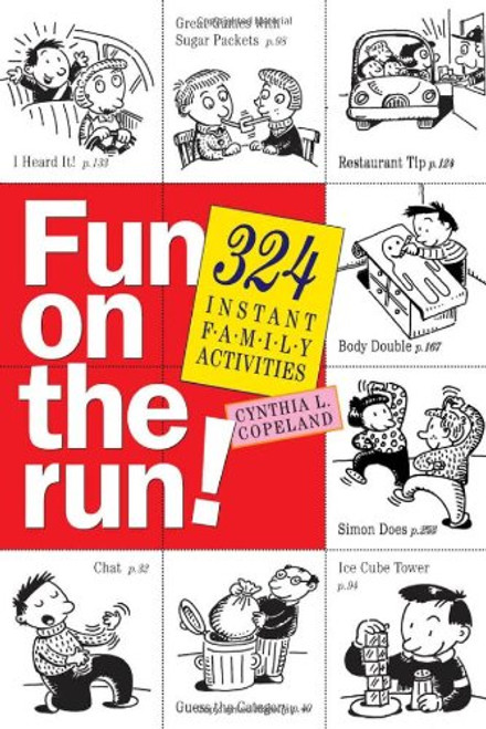 Fun on the Run!: 324 Instant Family Activities