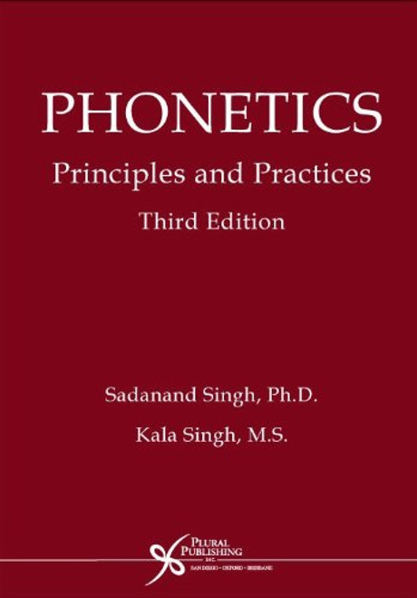 Phonetics: Principles and Practices, Third Edition