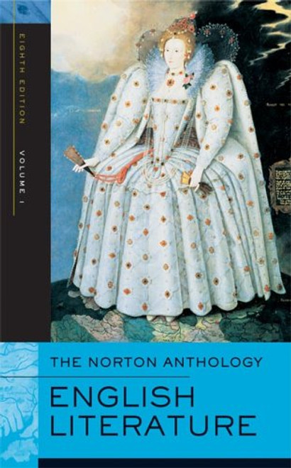 The Norton Anthology of English Literature, Vol. 1: The Middle Ages through the Restoration and the Eighteenth Century (8th Edition)