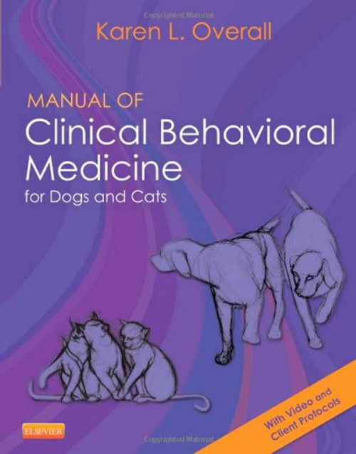 Manual of Clinical Behavioral Medicine for Dogs and Cats, 1e