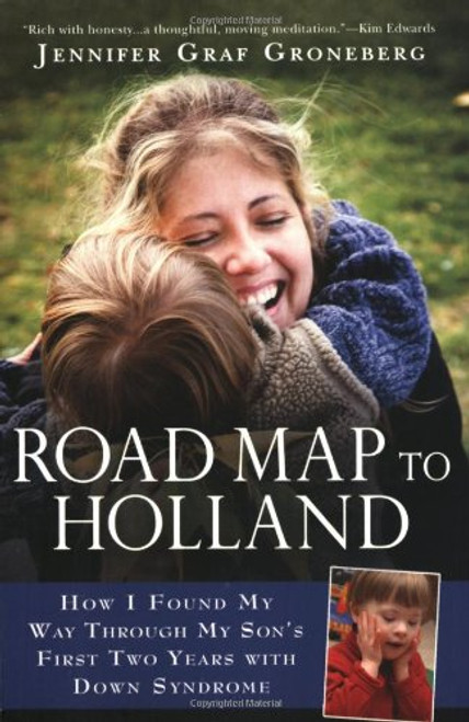 Road Map to Holland: How I Found My Way Through My Son's First Two Years With Down Syndrome