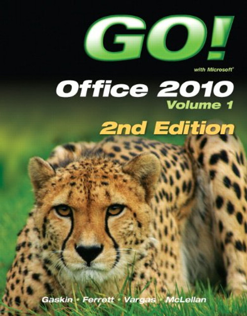 GO! with Office 2010 Volume 1 (2nd Edition)