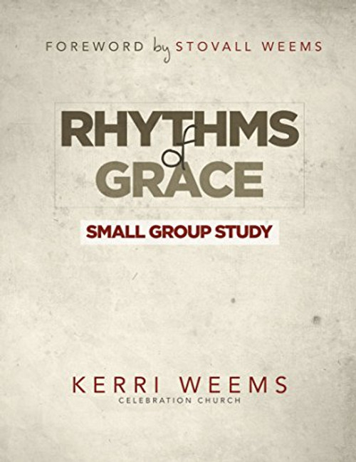 Rhythms of Grace Small Group Study Guide