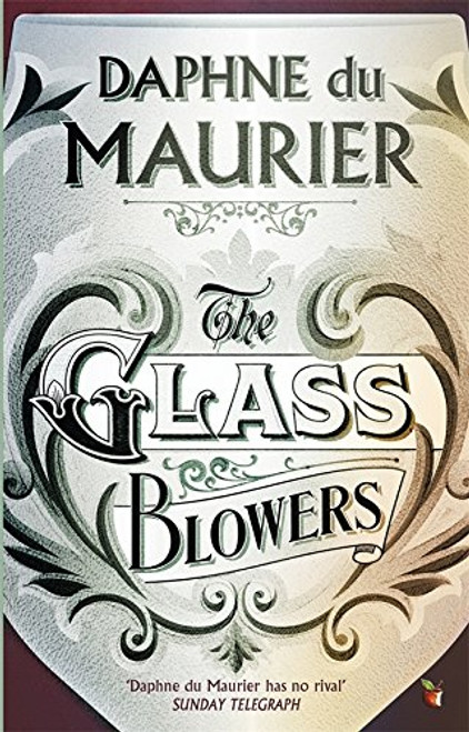 The Glass-Blowers (Virago Modern Classics)