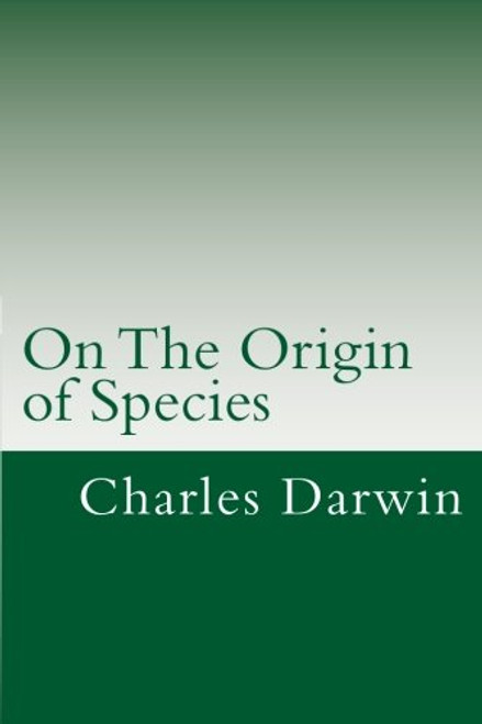 On The Origin of Species: Or The Preservation Of Favoured Races In The Struggle For Life.