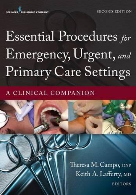 Essential Procedures for Emergency, Urgent, and Primary Care Settings, Second Edition: A Clinical Companion