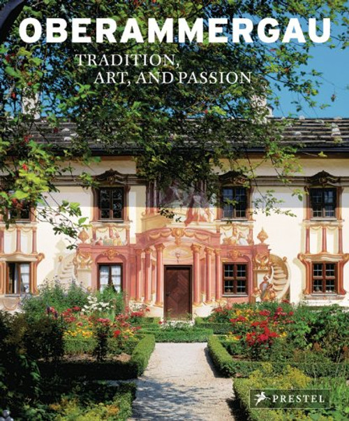 Oberammergau: Art, Tradition, and Passion