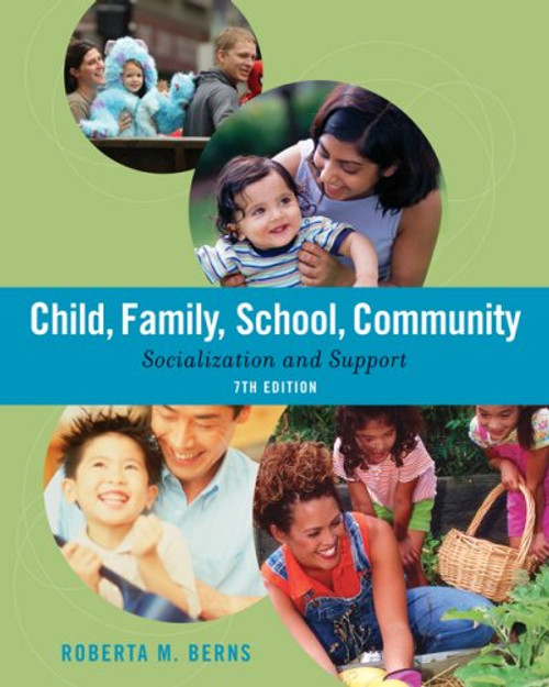 Child, Family, School, Community: Socialization and Support (Available Titles CengageNOW)