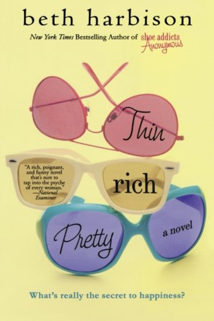 Thin, Rich, Pretty: A Novel