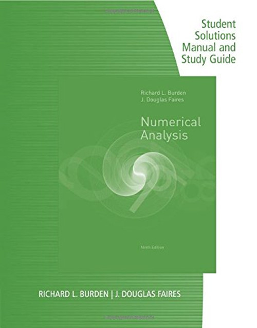 Student Solutions Manual with Study Guide for Burden/Faires Numerical Analysis, 9th