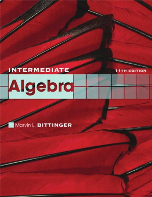 Intermediate Algebra (11th Edition) (The Bittinger Worktext Series)