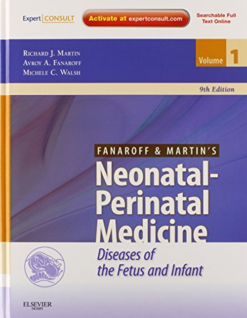 Fanaroff and Martin's Neonatal-Perinatal Medicine: Diseases of the Fetus and Infant (Expert Consult - Online and Print) (2-Volume Set), 9e (CURRENT THERAPY IN NEONATAL-PERINATAL MEDICINE)