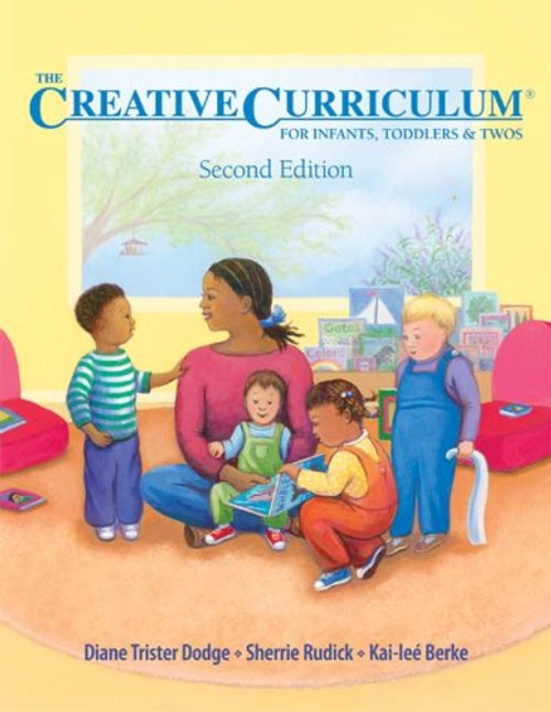 The Creative Curriculum for Infants, Toddlers, and Twos