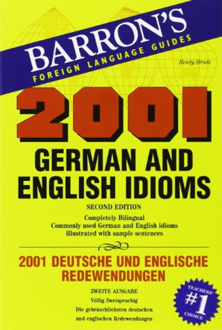2001 German and English Idioms: 2001 Deutsche und Englische Redewendungen (2001 Idioms Series)